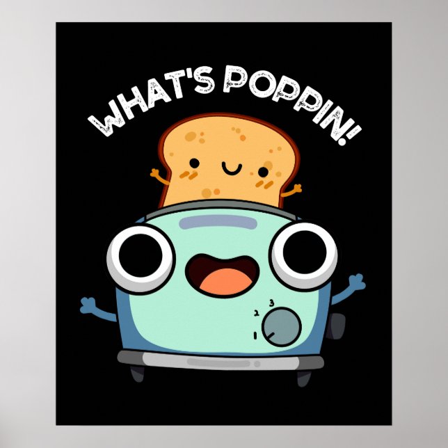 Poster O que é Poppin Funny Toast Pun Dark BG (Frente)