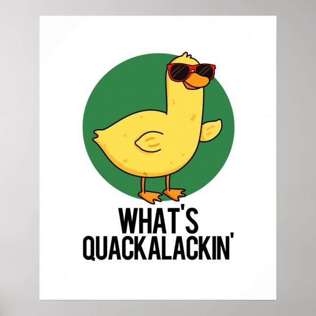Poster O que é Quackalackin Engraçado Pun (Frente)