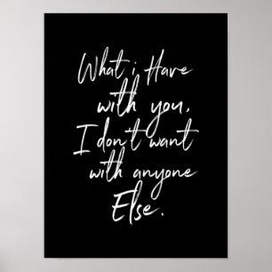 Poster o que eu tenho com você não quero com mais ninguém