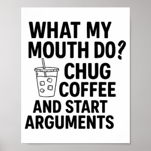 Poster O Que Minha Boca Faz Beber Café E Começar Discussõ