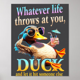 Poster O que quer que a vida lhe atire Pato Citação engra