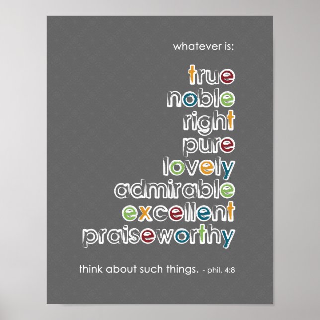 Pôster O que quer que seja, True Noble - Phil 4:8 (Frente)