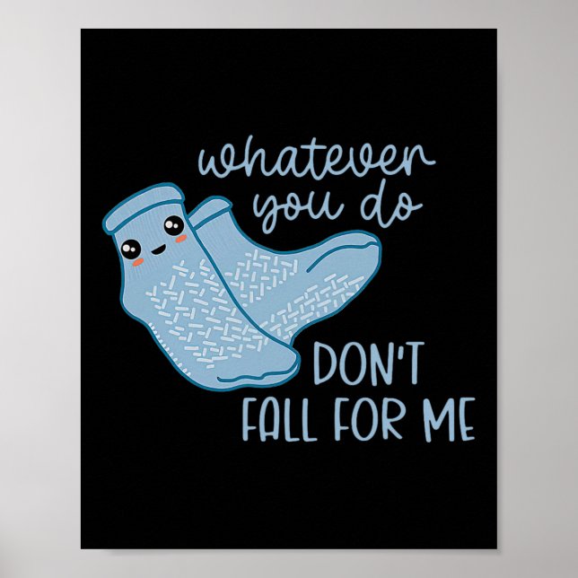 Poster O que quer que você faça não cai em mim Divertido (Frente)