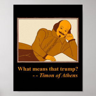 Poster O que significa Trump Timon Atenas Shakespeare Cit