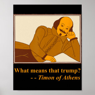 Poster O que significa Trump Timon Atenas Shakespeare Cit