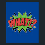Poster O quê? Surpresa da Bold Pop Art Comic<br><div class="desc">Adicione um elemento de surpresa e espanto ao seu espaço com este design de arte pop 'O quê?'. Inspirada no estilo dramático e expressivo dos quadrinhos clássicos,  essa peça vibrante captura o momento do choque,  fazer-a uma adição ousada e dinâmica a qualquer sala.</div>