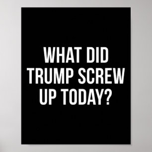 Poster O que Trump Estragou Hoje -