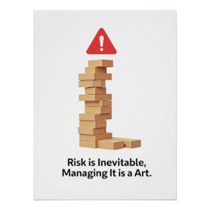 Pôster O risco é inevitável. Gerenciar é uma Arte