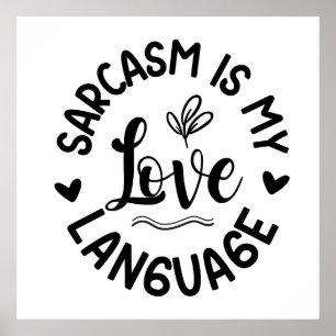 Poster O Sarcasmo é Meu Amor