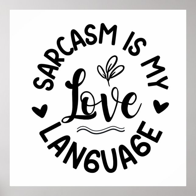 Poster O Sarcasmo é Meu Amor (Frente)