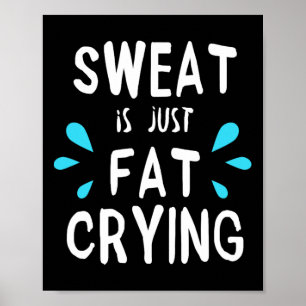 Poster O Suor É Apenas Malhação De Choro Gordo E Trabalho