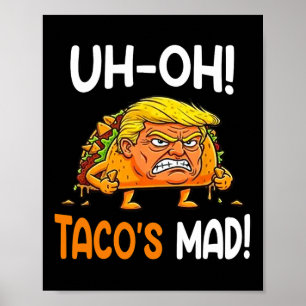 Poster O Taco está louco! - Orange Faced Funny Trump Taco