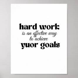 Poster O trabalho de duro é uma maneira eficaz de atingir