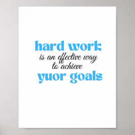 Poster O trabalho de duro é uma maneira eficaz de atingir