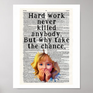 Poster O trabalho duro nunca matou ninguém