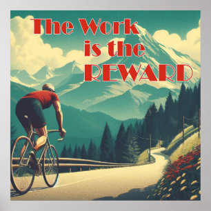 Poster O Trabalho É A Recompensa Ciclista Montanhas