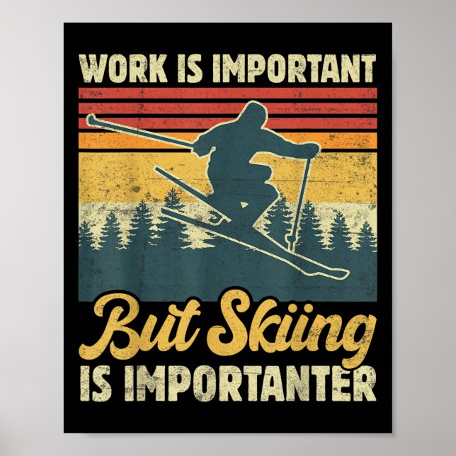 Poster O Trabalho É Importante Mas Esqui É Mais Important (Frente)