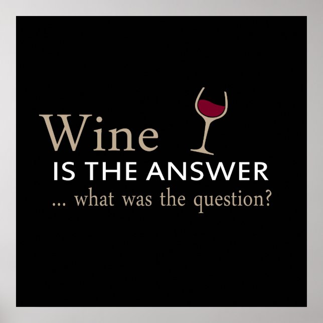Poster o vinho é a resposta que foi a pergunta (Frente)