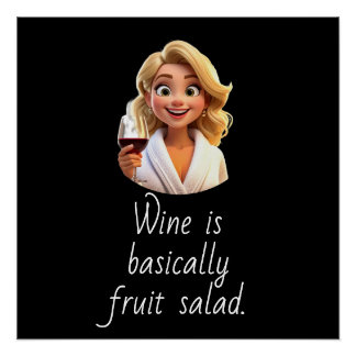Pôster O vinho é basicamente salada de frutas.