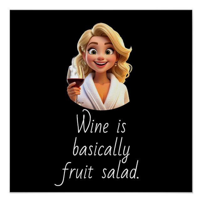 Pôster O vinho é basicamente salada de frutas. (Frente)