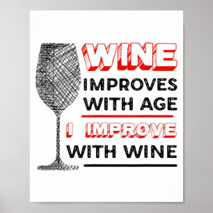 Poster O vinho melhora com a idade, eu melhoro com o vinh