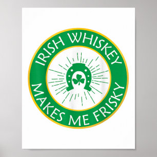 Poster O Whiskey Irlandês Me Torna Frisky _1