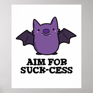 Poster Objetivo Para O Bat Pun De Bat Positivo De Suck-ce