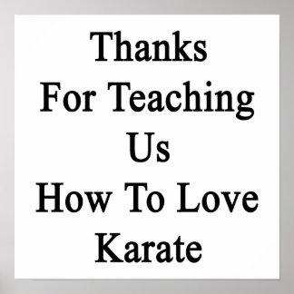 Pôster Obrigados Para Nos Ensinar Como Amar Karate