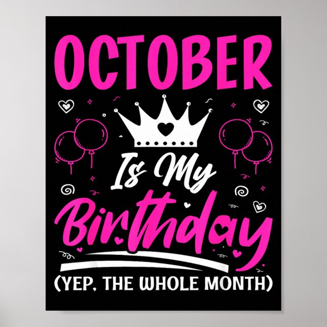 Poster October Is My Birthday The Whole Month October Bir (Frente)