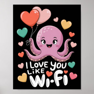 Poster Octopus With Heart Lloons I Love You Like Wi-fi Va