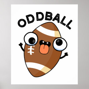 Poster Oddball Funny Futebol Pun