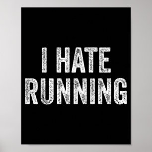 Poster Odeio Correr - Piada de Humor Sarcástico Engraçado