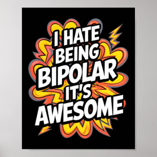 Poster Odeio ser bipolar. É uma frase muito engraçada.