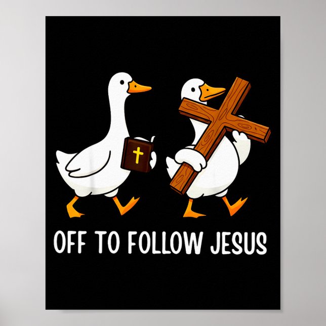 Poster Off To Follow Jesus Funny Goose Christian Faith Cr (Frente)