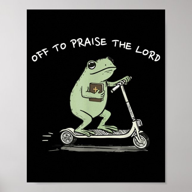 Poster Off To Praise The Lord Funny Christian Meme Frog H (Frente)
