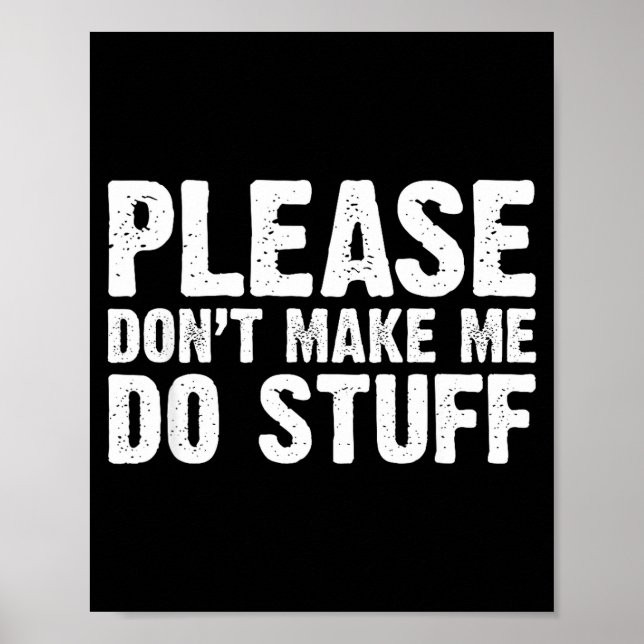 Poster Office Job Party Humor - Please Don't Make Me Do S (Frente)