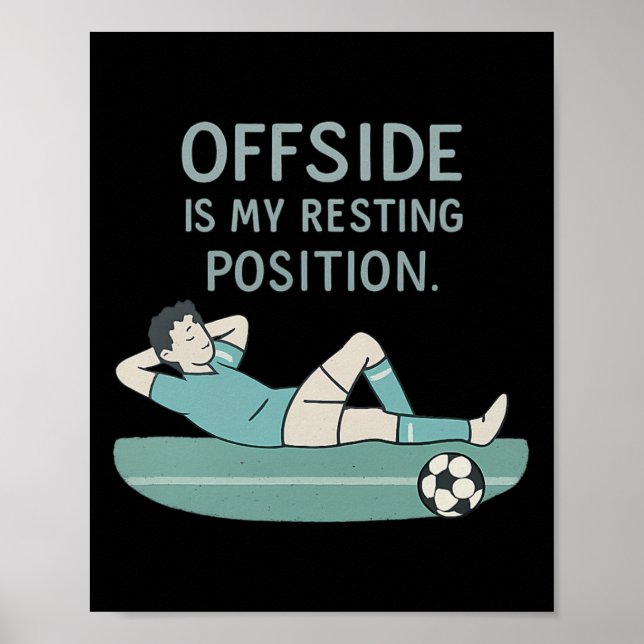Poster Offside Is My Resting Position Funny Soccer Quote  (Frente)