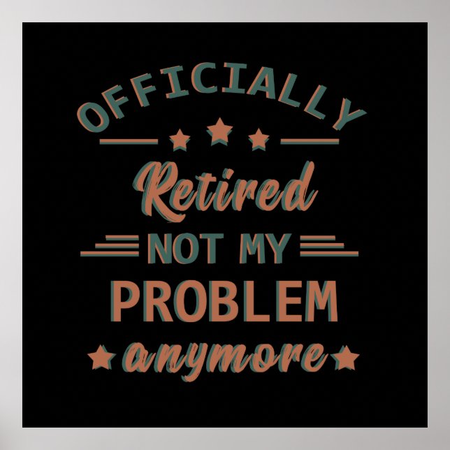 Poster Oficialmente aposentado não é mais meu problema (Frente)