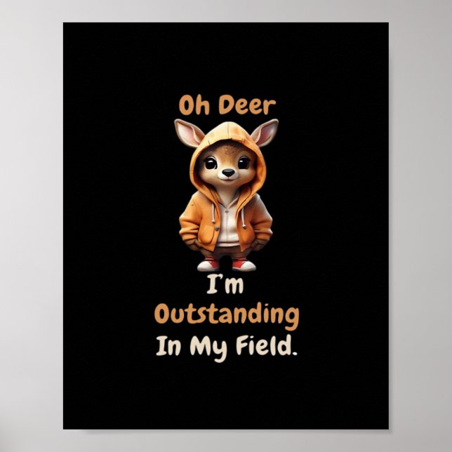 Poster Oh Deer Outstanding In My Field Funny Humor  (Frente)