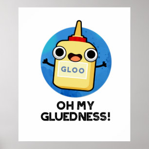 Poster Oh Minha Gluedness Belo Super Glue Pun