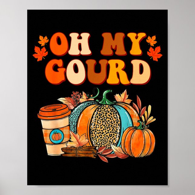 Poster Oh My Gourd Pumpkins Funny Fall Autumn Thanksgivin (Frente)