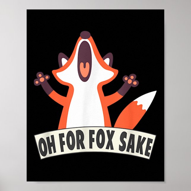 Poster Oh Para Fox Sake Engraçado Fox Lover Citações De P (Frente)
