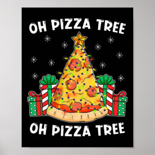 Poster Oh Pizza Tree Xmas Comida de Natal presente Pizza 