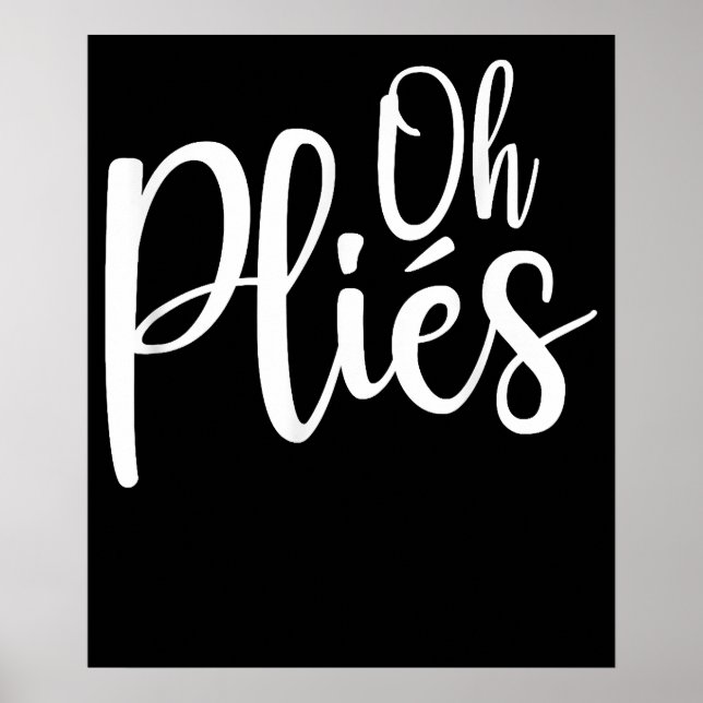 Poster Oh Plies Funny Balé Dance Instrutor (Frente)