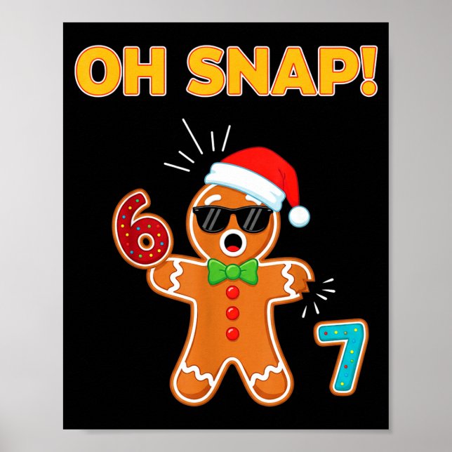 Poster Oh Snap 67 Six Seven Meme Gingerbread Man Funny 67 (Frente)