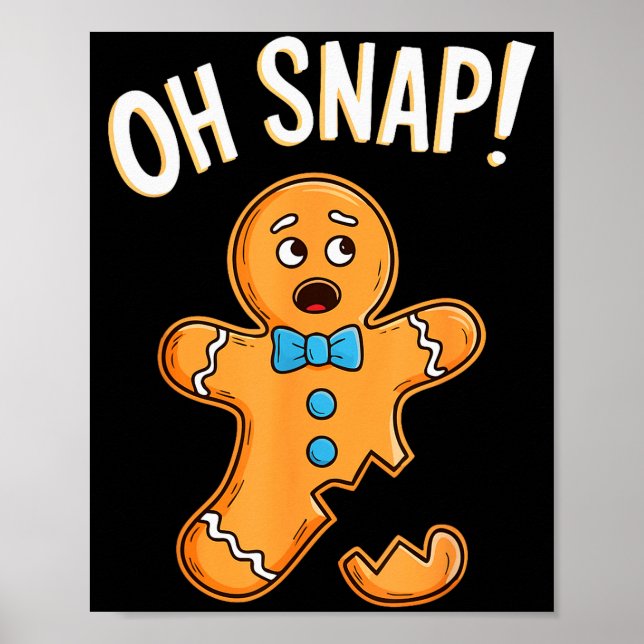 Poster Oh Snap Gingerbread Man Shirt Adult Kids Men Women (Frente)