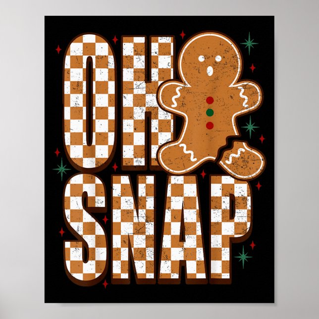 Poster Oh Snap Gingerbread Man Shirt Adult Kids Men Women (Frente)