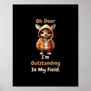 Poster Oh Veado Notável No Meu Campo Humor Divertido