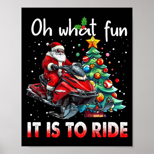 Poster Oh What Fun It Is To Ride Snowmobile Santa Christm (Frente)