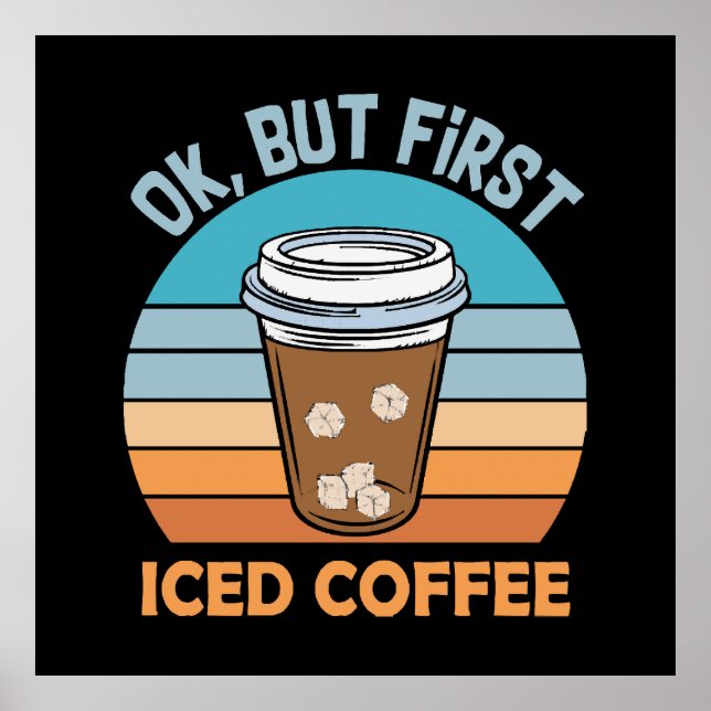 Poster ok mas primeiro café gelado (Frente)
